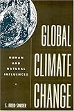 Global Climate Change : Human and Natural Influences, , 0892260718