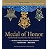 Medal of Honor, Revised & Updated Third Edition: Portraits of Valor Beyond the Call of Duty