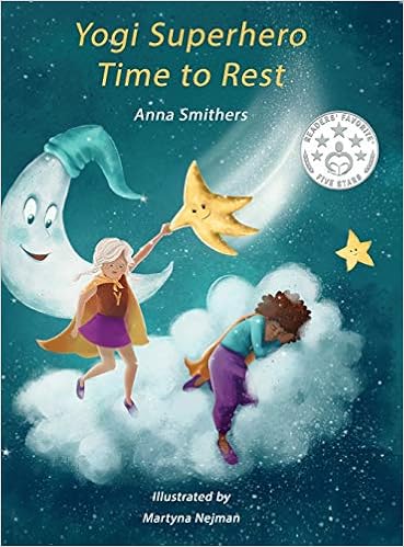 Yogi Superhero Time to Rest: A children's book about rest, mindfulness and relaxation.