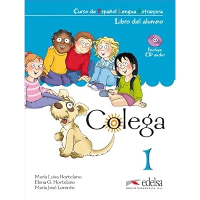 Colega 1. Libro del Alumno, inlcuye CD Audio Colega 1. Libro del Alumno, inlcuye CD Audio