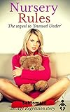 Nursery Rules (Sebtomato's Classic Age Regression Stories: The Snowed Under series Book 2)