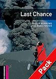 Oxford Bookworms Library: Last Chance Audio Pack: Starter: 250-Word Vocabulary (Oxford Bookworms Library: Starter) by Phillip Burrows, Mark Foster