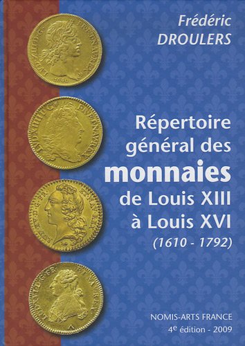 Répertoire général des monnaies de Louis XIII à Louis XVI