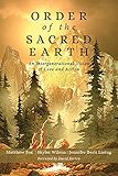 Order of the Sacred Earth: An Intergenerational Vision of Love and Action