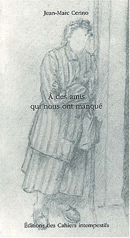 À des amis qui nous ont manqué