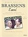 Brassens l'ami : Souvenirs, anecdotes, conversations et réflexions (CD inclus) by 