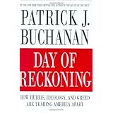 Day of Reckoning: How Hubris, Ideology, and Greed Are Tearing America Apart