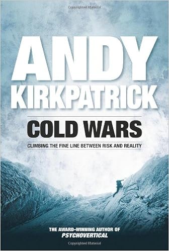 Cold Wars: Climbing The Fine Line Between Risk And Reality