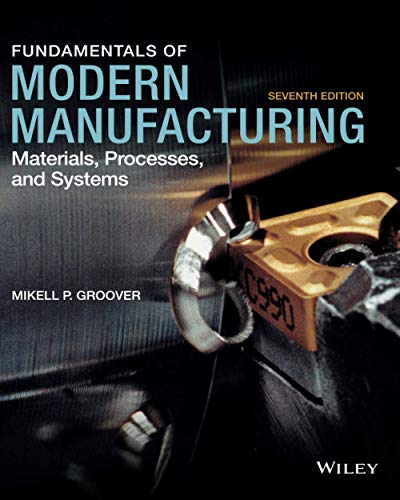 Fundamentals of Modern Manufacturing: Materials, Processes and Systems, Seventh Edition cover