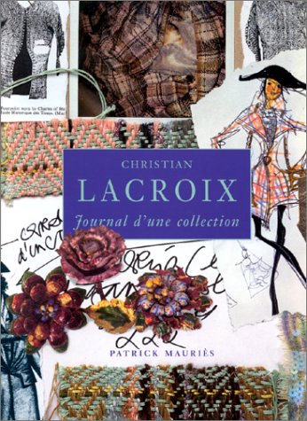 Christian Lacroix : Journal d'une collection by Patrick Mauriès
