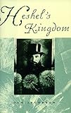 Heshel's Kingdom (Jewish Lives) by 