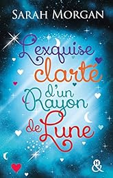 L' exquise clarté d'un rayon de lune