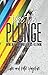 Take the Plunge: Diving into Wholehearted Jesus-Following by 