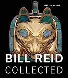 Bill Reid Collected