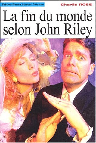 La  fin du monde selon John Riley