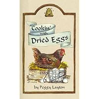 Cookin' With Dried Eggs (Cookin` With Home Storage)