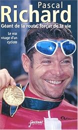 Géant de la route, forçat de la vie
