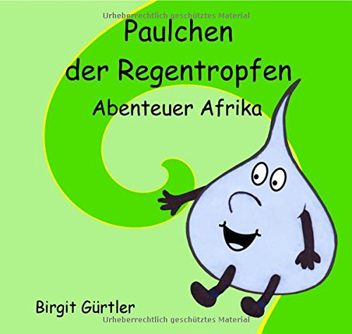 Paulchen Der Regentropfen Abenteuer Afrika Buch Pdf Birgit - 