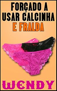 Livro Forçado a Usar Calcinha e Fralda