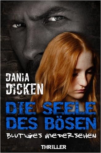 Die Seele Des Bosen Blutiges Wiedersehen Sadie Scott Band 3 Amazon De Dicken Dania Bucher