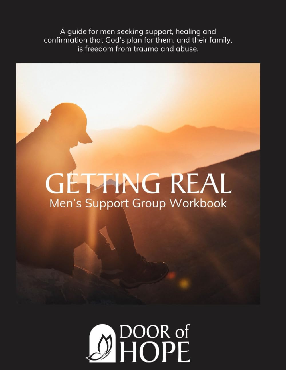Getting Real: Men's Support Group Workbook: Healing