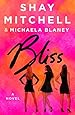 Bliss: A Novel