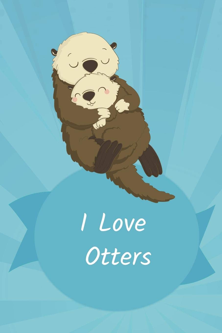 Thick Journal With Otter Quote Notebook 120 Pages Otter Gifts Otter Stuff Sea Otter Gifts Gag Gifts Designs Smart 9781081449056 Amazon Com Books