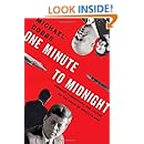 One Minute to Midnight: Kennedy, Khrushchev, and Castro on the Brink of Nuclear War