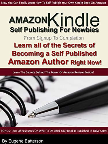 Amazon Kindle Self Publishing For Newbies Learn How To Publish Your Book To Kdp - 