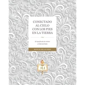 Conectado Al Cielo Con Los Pies En La Tierra (Spanish Edition)