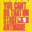 You Can't Do That On Stage Anymore - Vol. 1