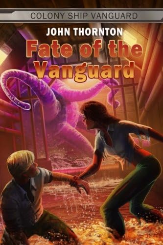 Fate of the Vanguard (Colony Ship Vanguard) (Volume 8)