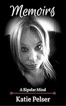 Memoirs: A Bipolar Mind (Afrikaans Edition) Memoirs: A Bipolar Mind (Afrikaans Edition)