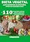 Livro DIETA VEGETAL ALTO CONTEÚDO DE PROTEÍNA LIVRO DE CULINÁRIA 2022: +110 Receitas fáceis e deliciosas veganas e vegetarianas ricas em proteínas para o crescimento muscular.