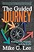 The Guided Journey: Finding Faith, Purpose, and Joy in Life by Mike G. Lee, Frank Harrison