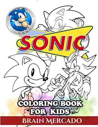 Sonic Coloring Book for Kids: Great Activity Book to Color All Your Favorite Sonic Characters