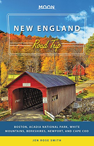 Download Moon New England Road Trip: Boston, Acadia National Park, White Mountains, Berkshires, Newport, and Cape Cod (Travel Guide)