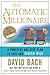 The Automatic Millionaire: A Powerful One-Step Plan to Live and Finish Rich