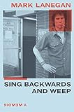 Sing Backwards and Weep: A Memoir by 