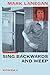 Sing Backwards and Weep: A Memoir by 