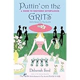 Puttin' on the Grits: A Guide to Southern Entertaining