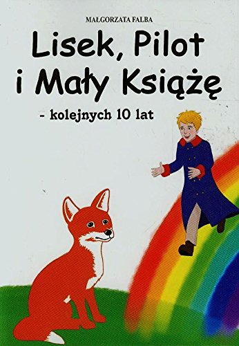 Lisek Pilot i Maly Ksiaze kolejnych 10 lat