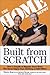 Built from Scratch: How a Couple of Regular Guys Grew The Home Depot from Nothing to $30 Billion - Book by Arthur Blank