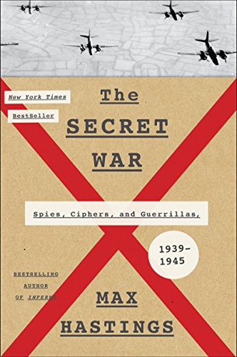 Download The Secret War: Spies, Ciphers, and Guerrillas, 1939-1945 Download The Secret War: Spies, Ciphers, and Guerrillas, 1939-1945