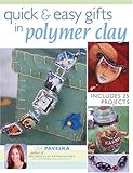 Quick & Easy Gifts in Polymer Clay