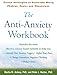 The Anti-Anxiety Workbook: Proven Strategies to Overcome Worry, Phobias, Panic, and Obsessions (The Guilford Self-Help Workbook Series)