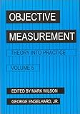 Objective Measurement Vol. 2 : Theory into Practice, Wilson, Mark and Engelhard, George, Jr., 1567504329