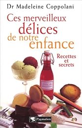 Ces merveilleux délices de notre enfance