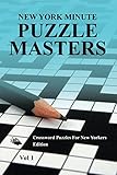 Image de New York Minute Puzzle Masters Vol 1: Crossword Puzzles For New Yorkers Edition (Crossword Puzzles Series)