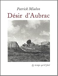 Désir d'Aubrac ou Le désarroi des arpenteurs